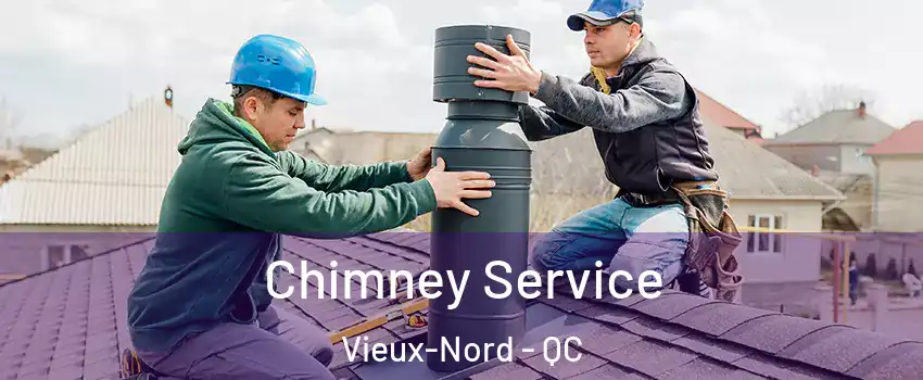  Chimney Service Vieux-Nord - QC