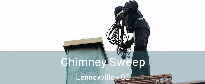  Chimney Sweep Lennoxville - QC
