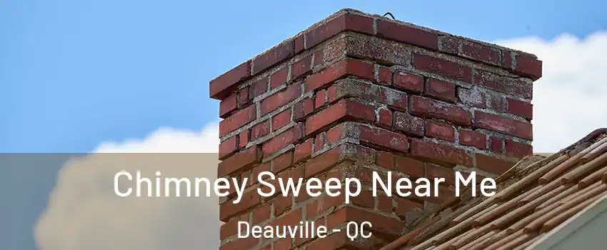  Chimney Sweep Near Me Deauville - QC
