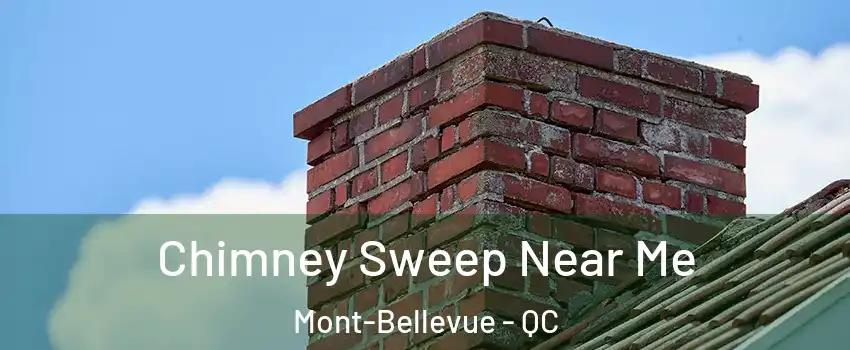  Chimney Sweep Near Me Mont-Bellevue - QC