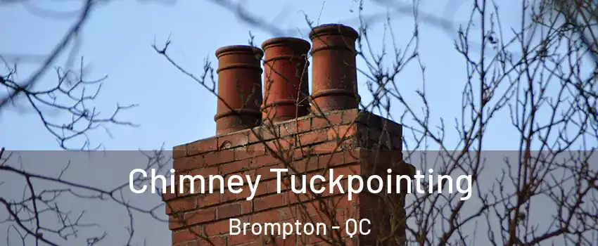  Chimney Tuckpointing Brompton - QC