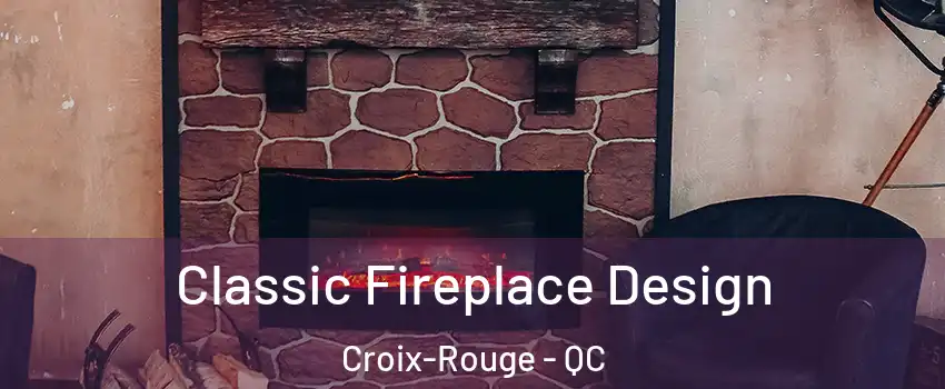 Classic Fireplace Design Croix-Rouge - QC