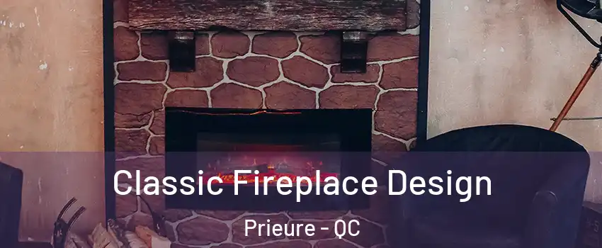  Classic Fireplace Design Prieure - QC