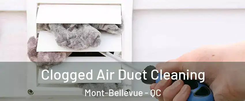  Clogged Air Duct Cleaning Mont-Bellevue - QC