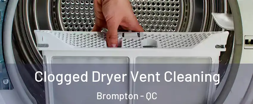  Clogged Dryer Vent Cleaning Brompton - QC