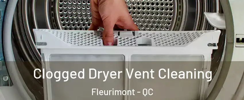  Clogged Dryer Vent Cleaning Fleurimont - QC