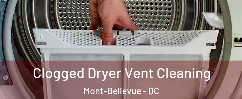  Clogged Dryer Vent Cleaning Mont-Bellevue - QC