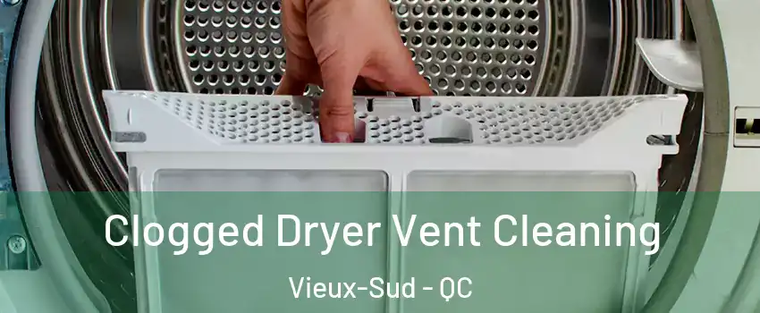  Clogged Dryer Vent Cleaning Vieux-Sud - QC