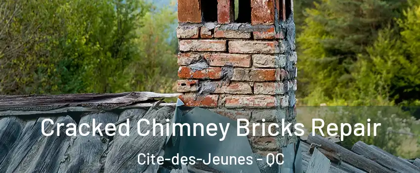  Cracked Chimney Bricks Repair Cite-des-Jeunes - QC