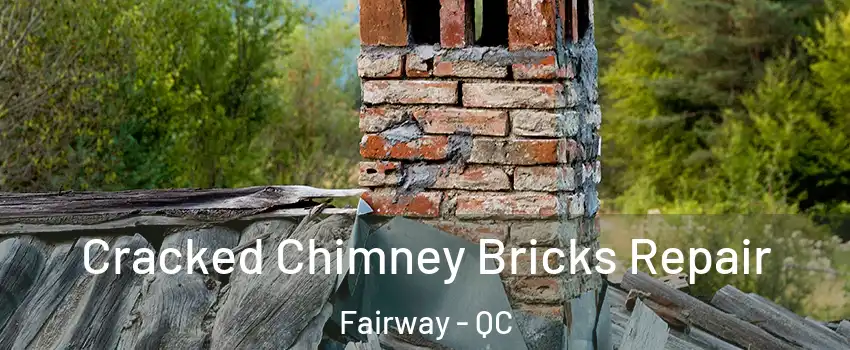  Cracked Chimney Bricks Repair Fairway - QC