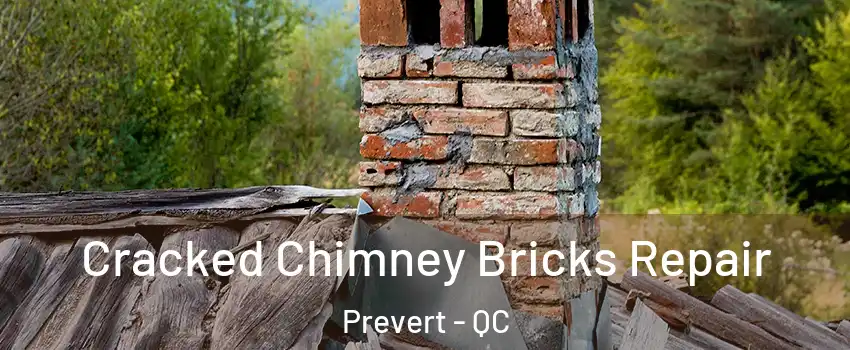  Cracked Chimney Bricks Repair Prevert - QC
