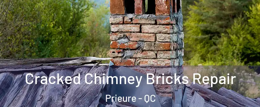  Cracked Chimney Bricks Repair Prieure - QC