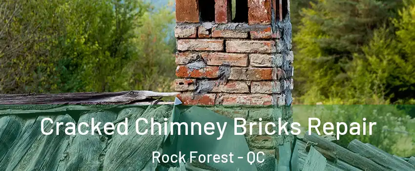  Cracked Chimney Bricks Repair Rock Forest - QC