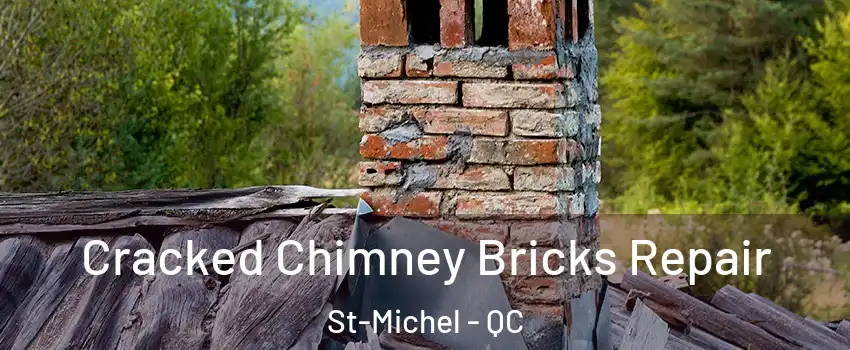  Cracked Chimney Bricks Repair St-Michel - QC