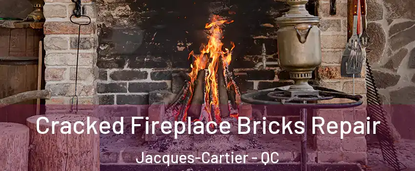  Cracked Fireplace Bricks Repair Jacques-Cartier - QC