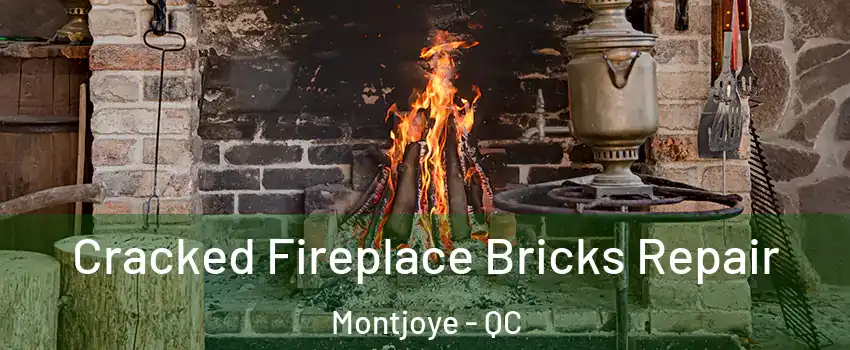  Cracked Fireplace Bricks Repair Montjoye - QC