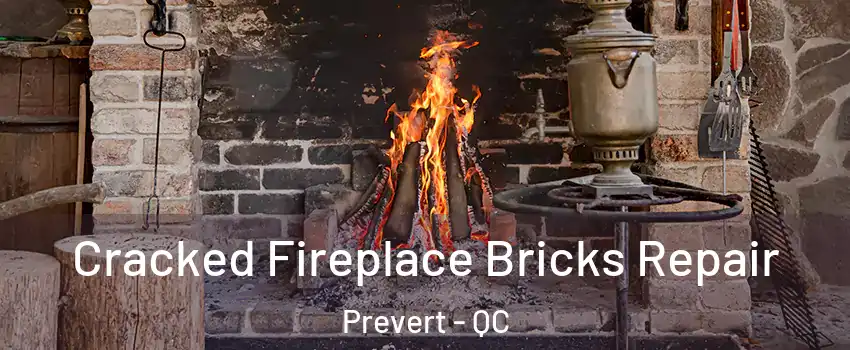  Cracked Fireplace Bricks Repair Prevert - QC