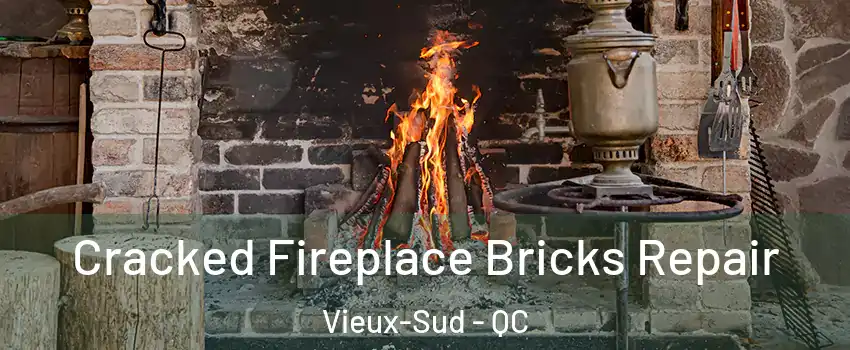  Cracked Fireplace Bricks Repair Vieux-Sud - QC