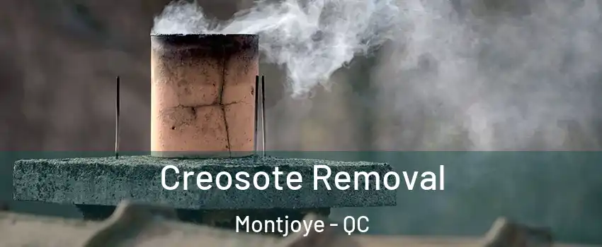  Creosote Removal Montjoye - QC