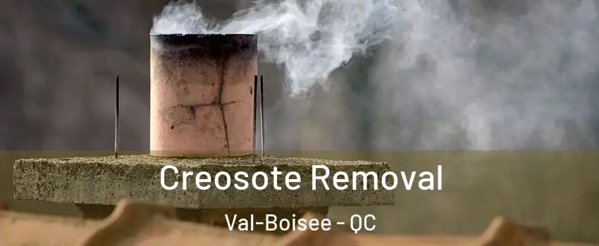  Creosote Removal Val-Boisee - QC