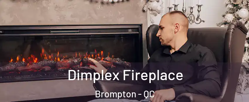  Dimplex Fireplace Brompton - QC