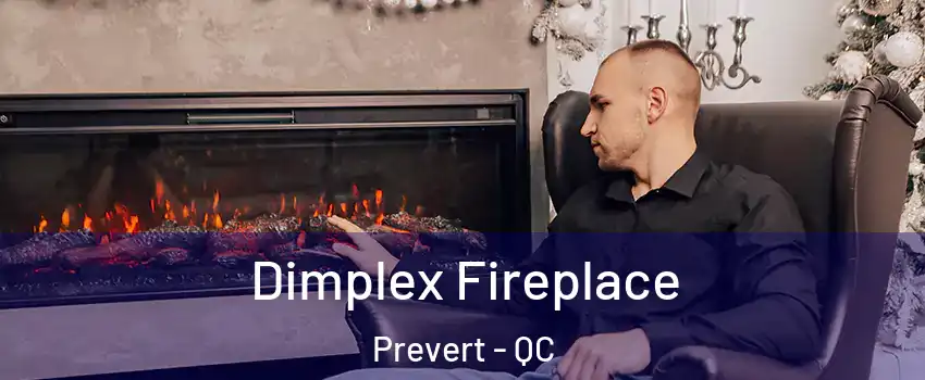  Dimplex Fireplace Prevert - QC