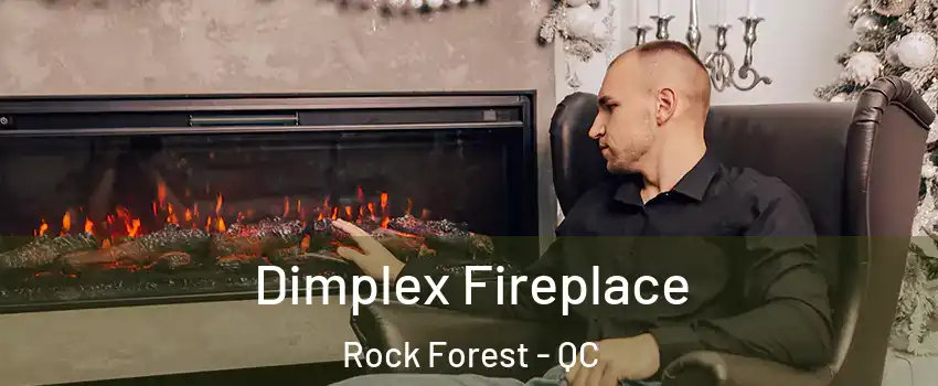  Dimplex Fireplace Rock Forest - QC