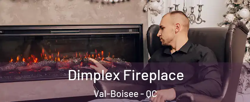  Dimplex Fireplace Val-Boisee - QC