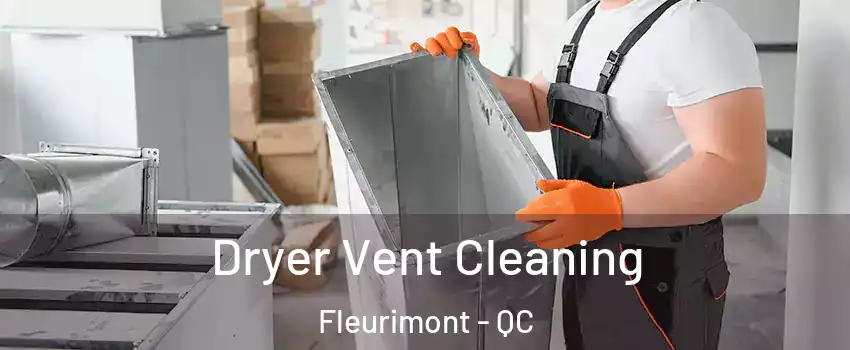  Dryer Vent Cleaning Fleurimont - QC