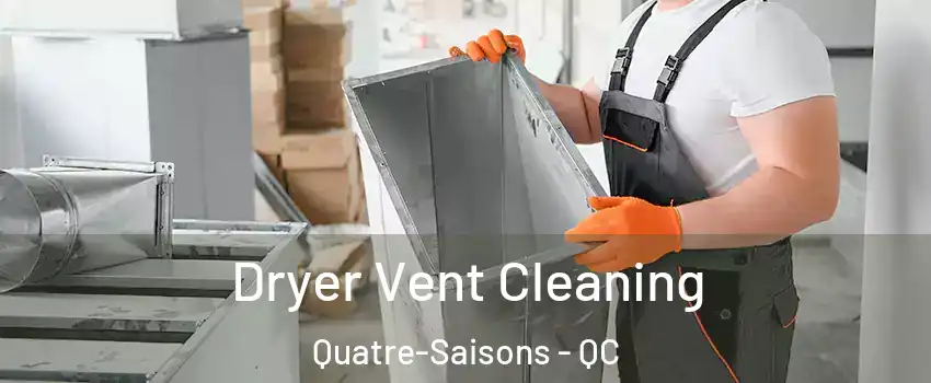  Dryer Vent Cleaning Quatre-Saisons - QC