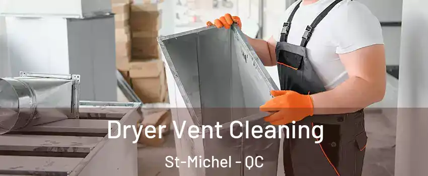  Dryer Vent Cleaning St-Michel - QC