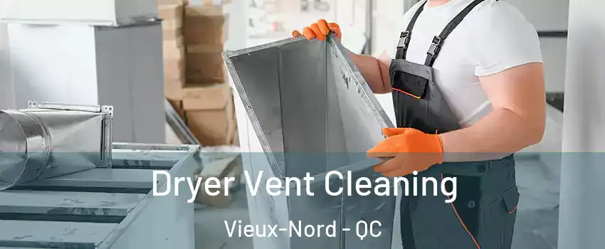 Dryer Vent Cleaning Vieux-Nord - QC