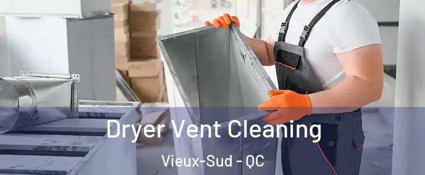  Dryer Vent Cleaning Vieux-Sud - QC