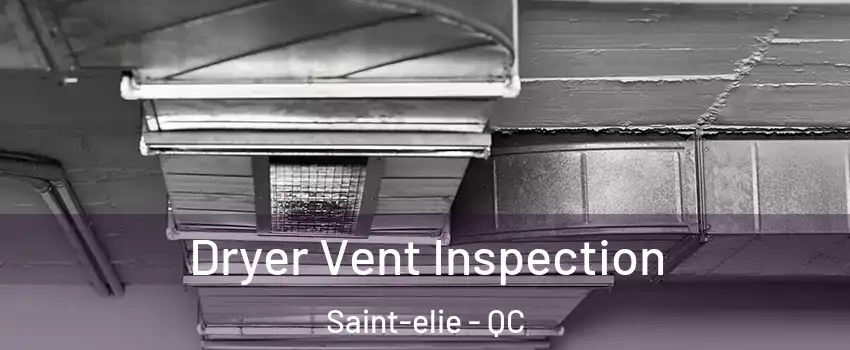  Dryer Vent Inspection Saint-elie - QC