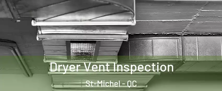  Dryer Vent Inspection St-Michel - QC