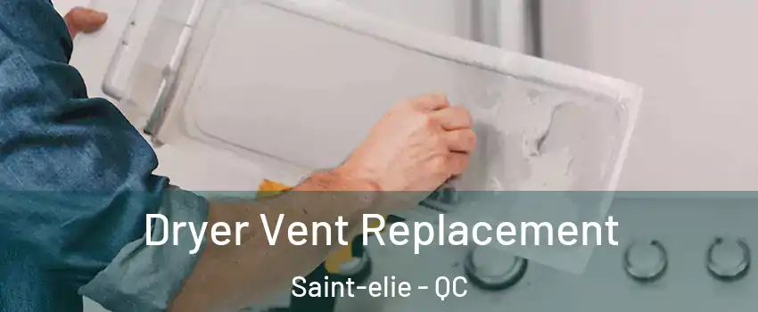  Dryer Vent Replacement Saint-elie - QC