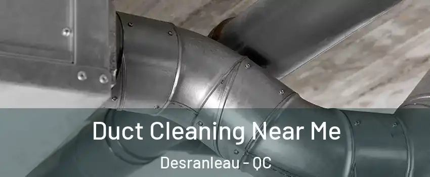  Duct Cleaning Near Me Desranleau - QC