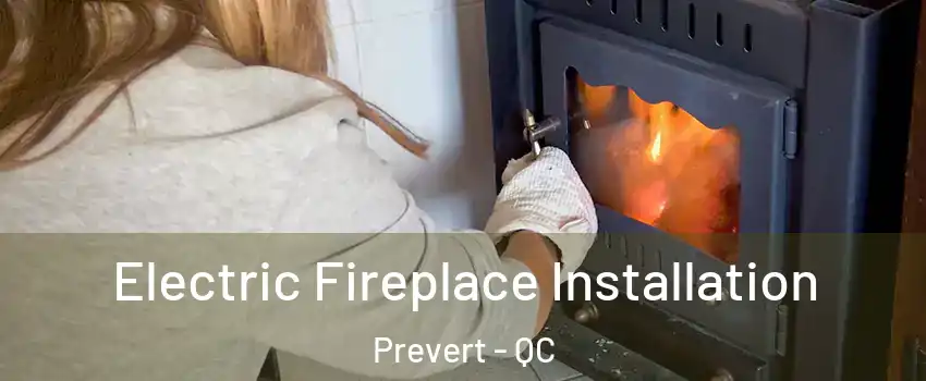  Electric Fireplace Installation Prevert - QC