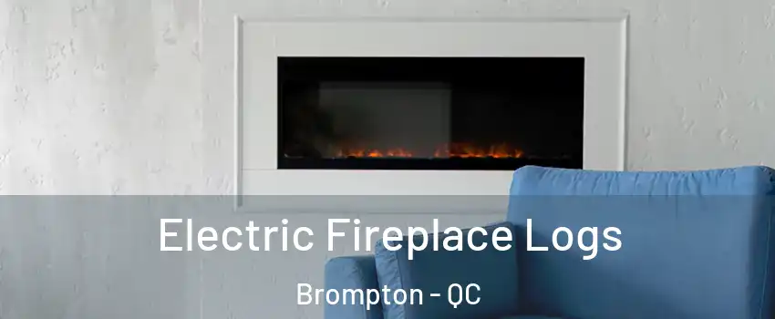  Electric Fireplace Logs Brompton - QC
