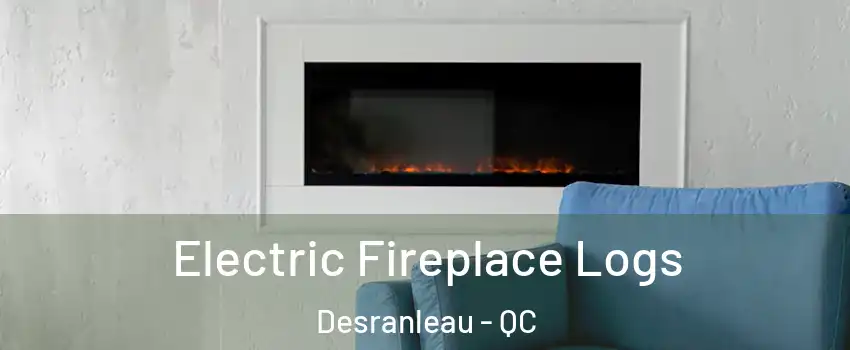  Electric Fireplace Logs Desranleau - QC