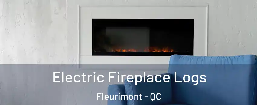  Electric Fireplace Logs Fleurimont - QC