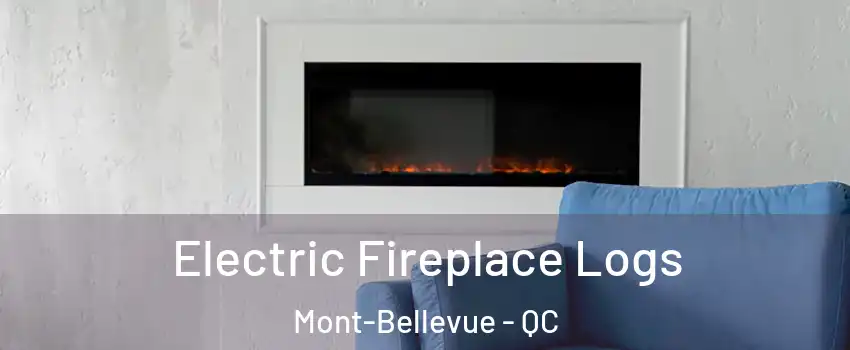  Electric Fireplace Logs Mont-Bellevue - QC