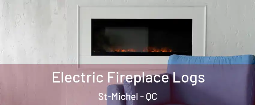  Electric Fireplace Logs St-Michel - QC