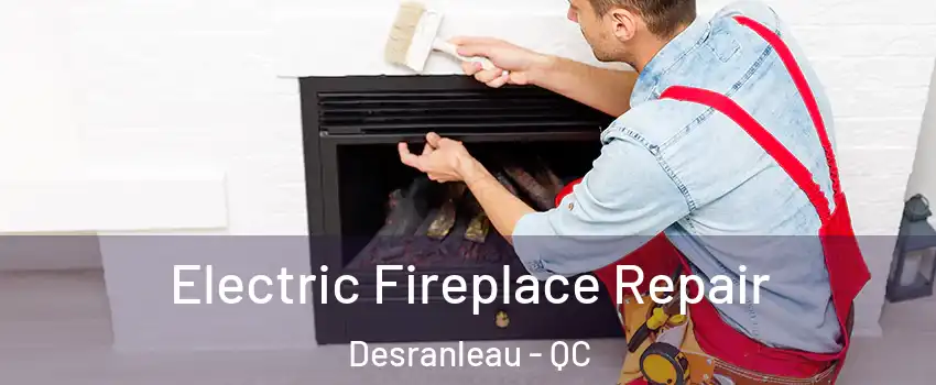  Electric Fireplace Repair Desranleau - QC