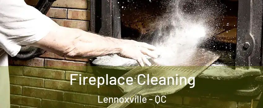  Fireplace Cleaning Lennoxville - QC