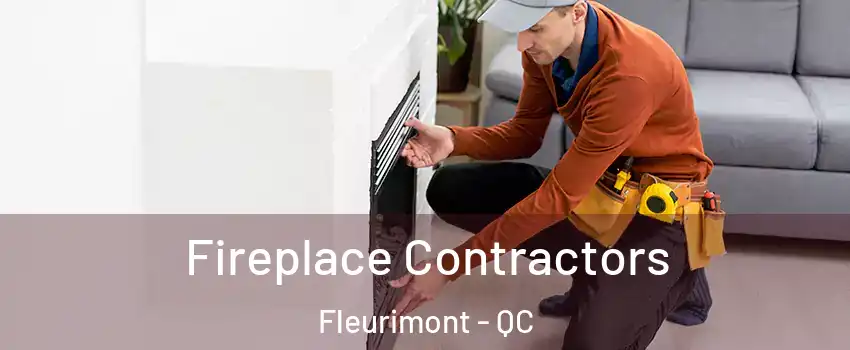  Fireplace Contractors Fleurimont - QC