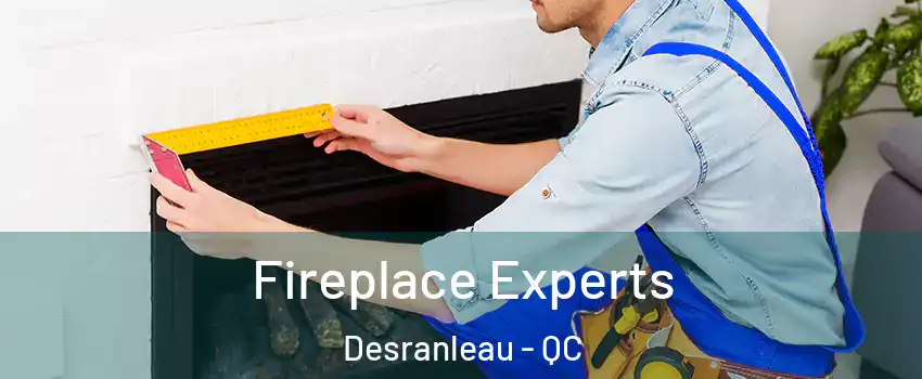  Fireplace Experts Desranleau - QC