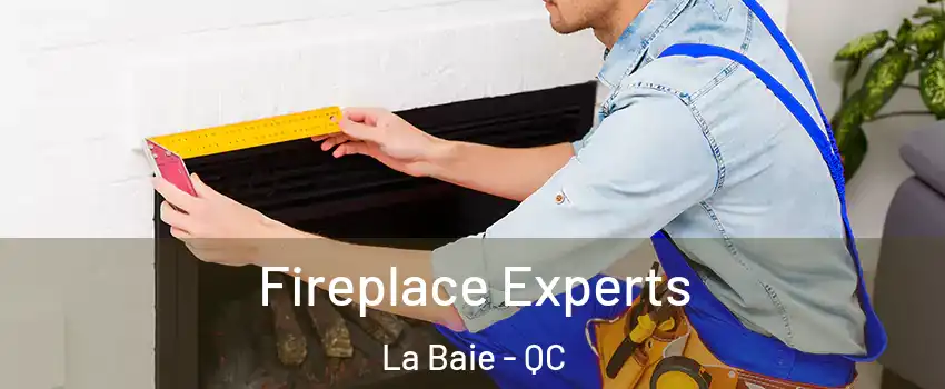  Fireplace Experts La Baie - QC