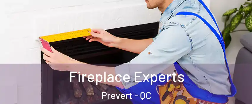  Fireplace Experts Prevert - QC
