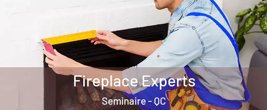  Fireplace Experts Seminaire - QC
